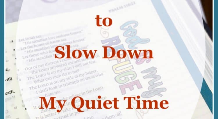 Slowing Down My Quiet time - With Bible Journaling