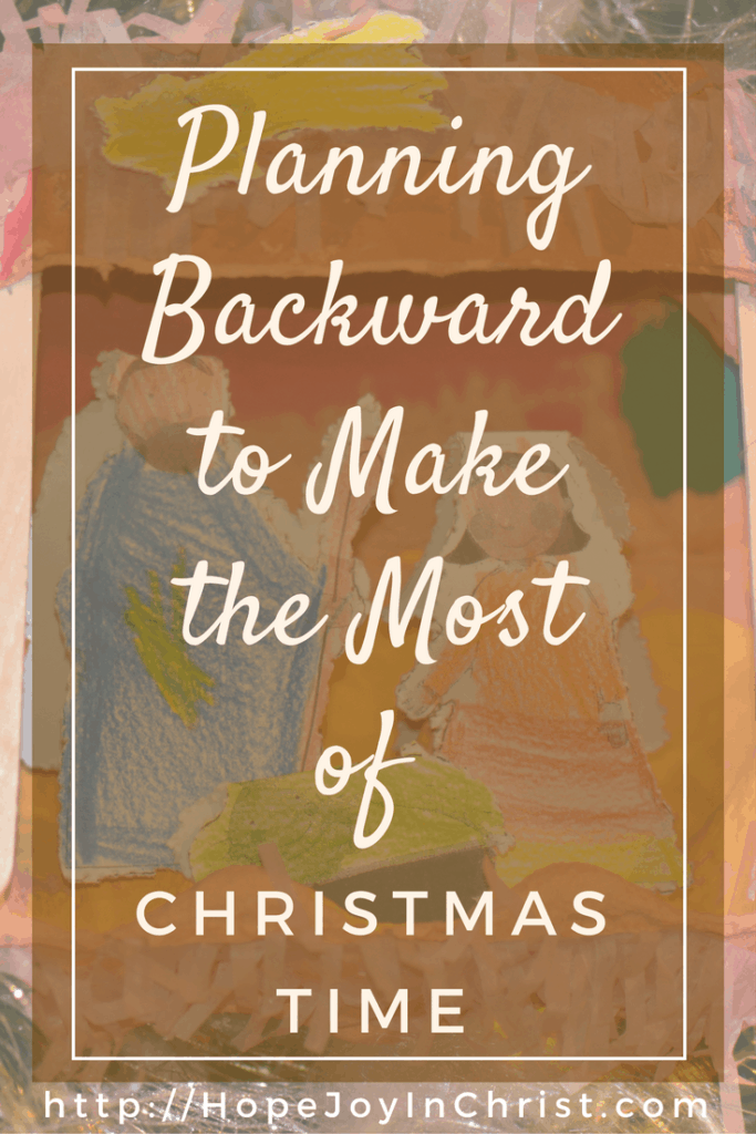 Planning Backward to Make the Most of Christmastime Free Printable Pack PinIt (#FreePrintable #SelfCare #IntentionalLiving #ChristianLiving #ChristmasIDeas #HolidayDecor )