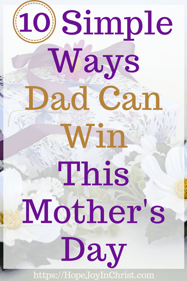 Help the Uncertain Dad Win This Mother's Day PinIt 10 Simple Ways Dad Can Win This Mother's Day - #Mothersdaygifts #Mothersdaygiftskids #Mothersdaydiy #Mothersdaycrafts #Mothersdayideas #Mothersdayfunny #lettertomyhusband