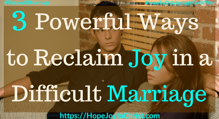 3 Powerful Ways to Reclaim Joy in a Difficult Marriage ft #DifficultMarriageQuotes #DifficultMarriageMyHusband 31 Ways to Reclaim Joy in a Christian Marriage #JoyInMarriage #MarriageGodsWay #JoyQuotes #JoyScriptures #ChooseJoy #ChristianMarriage #ChristianMarriagequotes #ChristianMarriageadvice #RelationshipQuotes #StrongMarriage