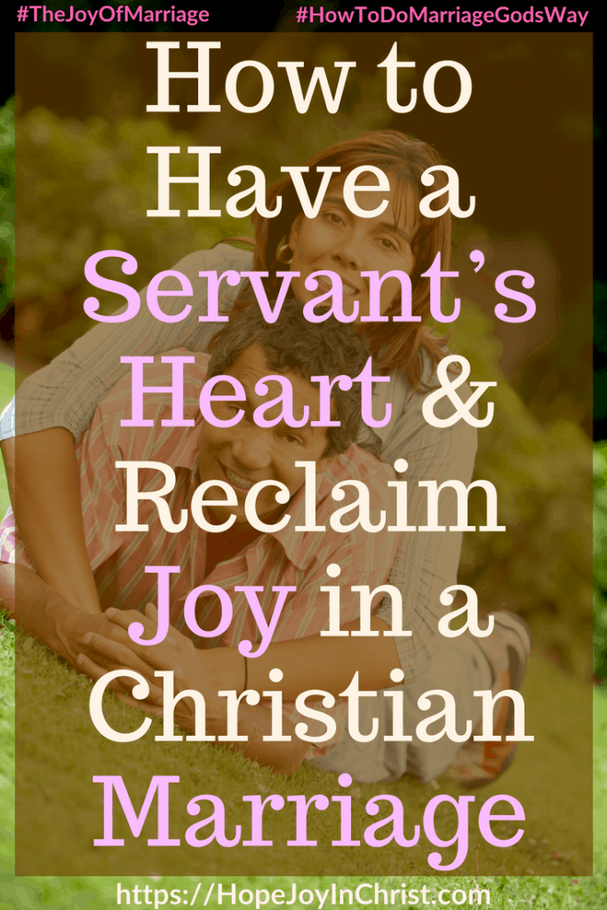 How to Have a Servant’s Heart Reclaim Joy in a Christian Marriage #Servantsheart #Servantsheartquotes #Servantsheartservingothers #Servantsheartquotesgod #Servantsheartscripture 31 Ways to Reclaim Joy in a Christian Marriage #JoyInMarriage #MarriageGodsWay #JoyQuotes #JoyScriptures #ChooseJoy #ChristianMarriage #ChristianMarriagequotes #ChristianMarriageadvice #RelationshipQuotes #marriagegoals #HappyWifeLife #MarriedLife #BiblicalMarriage