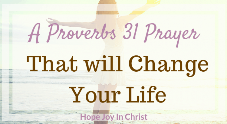 How to Effectively Pray Proverbs 31 and Change Your Life ftimg. Becoming a Proverbs 31 Woman or a Proverbs 31 Wife means we must be a Prayer Warrior. Proverbs 31 quotes #Proverbs31Woman #Proverbs31Prayer #StrategicPrayer #HopeJoyInChrist
