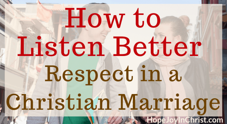 Respect in a Christian Marriage_ How to Listen Better 3 Ways to Listen better and Improve #Communication in a #ChristianMarriage that will #RespectYourHusband and show #RespectInMarriage #RespectRelationship #RespectQuotes