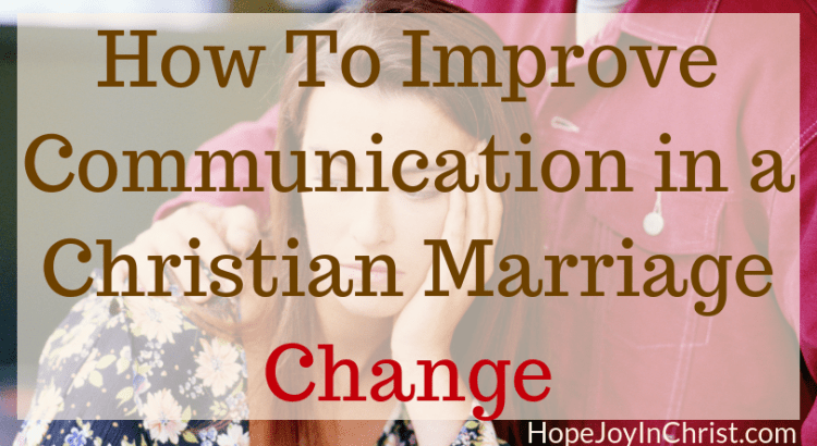 How To Improve Communication in a Christian Marriage Change negative thinking about my husband. Think Positively. This is session one in the marriage communication workshop where couples will learn marriage communication tips be guided through communication exercise, given tools to help with better communication. Wives will learn to improve intimacy while keeping their voice and stop feeling like a door mat in marriage.