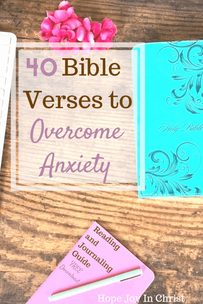40 Bible Verses to Overcome Anxiety_ FREE Reading and Journaling Guide PinIt, anxiety quotes, anxiety relief, overcoming anxiety, anxiety tips, bible verses, bible verses for women, bible verses for strength #Anxiety #HopeJoyInChrist