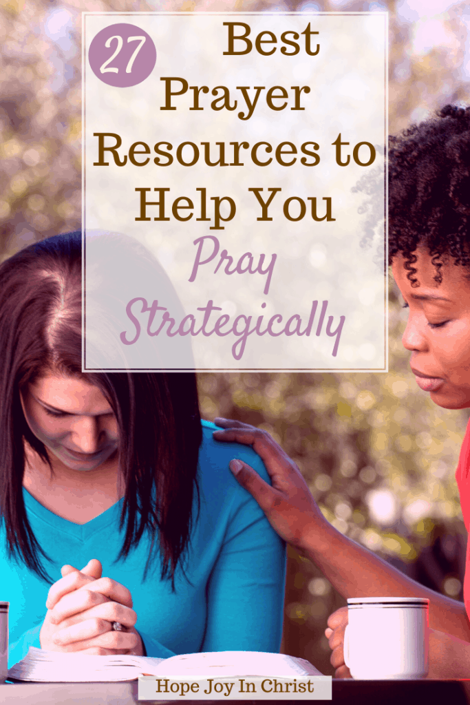27 of the Best Prayer Resources to Help You Pray Strategically PinIt, How can I grow my prayer life? How do you say a prayer? What is a personal prayer? how to deepen your prayer life, free prayer resources, best prayer resources, praying strategically, creativity prayer, a simple way to pray, a time for prayer, prayer lifestyle, prayer ideas for church #Prayer #Hopejoyinchrist