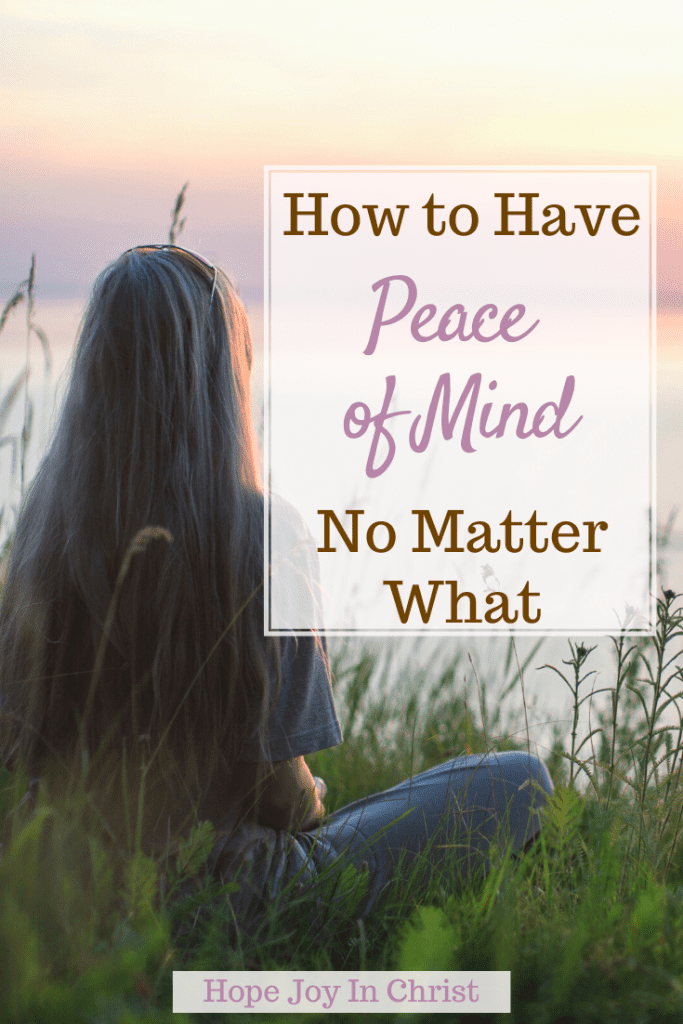 how to have peace of mind no matter what pinit, how can I get peace of mind? What is the key to peace of mind? What is peace of mind in daily life? How can I get mental peace at home? how to have peace of mind in a relationship, how to have peace of mind with God, how to have peace of mind Bible, how to have peace of mind in life, how to find peace of mind and happiness, how to have peace of mind Christian, Philippians 4:8, #Hopejoyinchrist #Priorities #ChristianMarriageAdvice