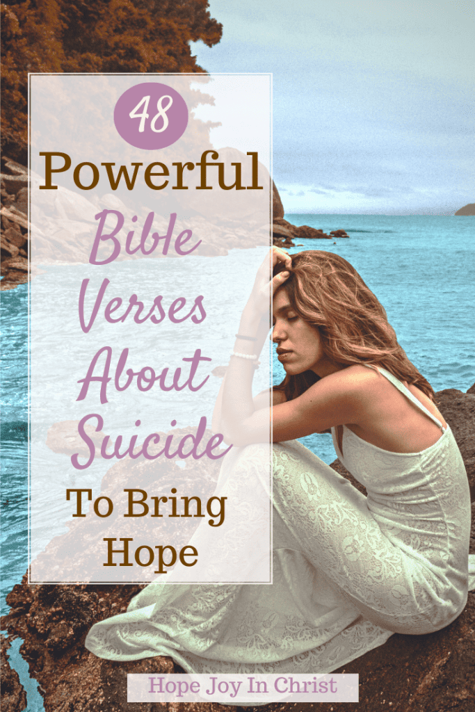46 Powerful Bible Verses About Suicide To Bring Hope, What to do if my loved one is suicidal? Where do suicidal thoughts come from? Are suicidal thoughts a sign of depression? What to do when someone is suicidal and refuses help? What does the Bible say aout suicidal death kjv, BIble verses about suicide and depression, Bible verses about suicide kjv, mental health in the Bible #Hopejoyinchrist