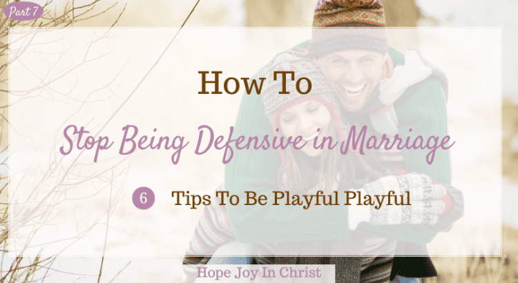 How to Stop Being Defensive in Marriage Tips To Be Playful Playful, What causes defensive behavior? Why do I get so defensive so easily? What is a defensive personality? How do you stand up for yourself without being defensive? how to stop being defensive in marriage, how to stop being defensive and argumentative, Why am I so defensive and sensitive? difference between explaining and being defensive, how to not be defensive in conversation #hopejoyinchrist #Communication