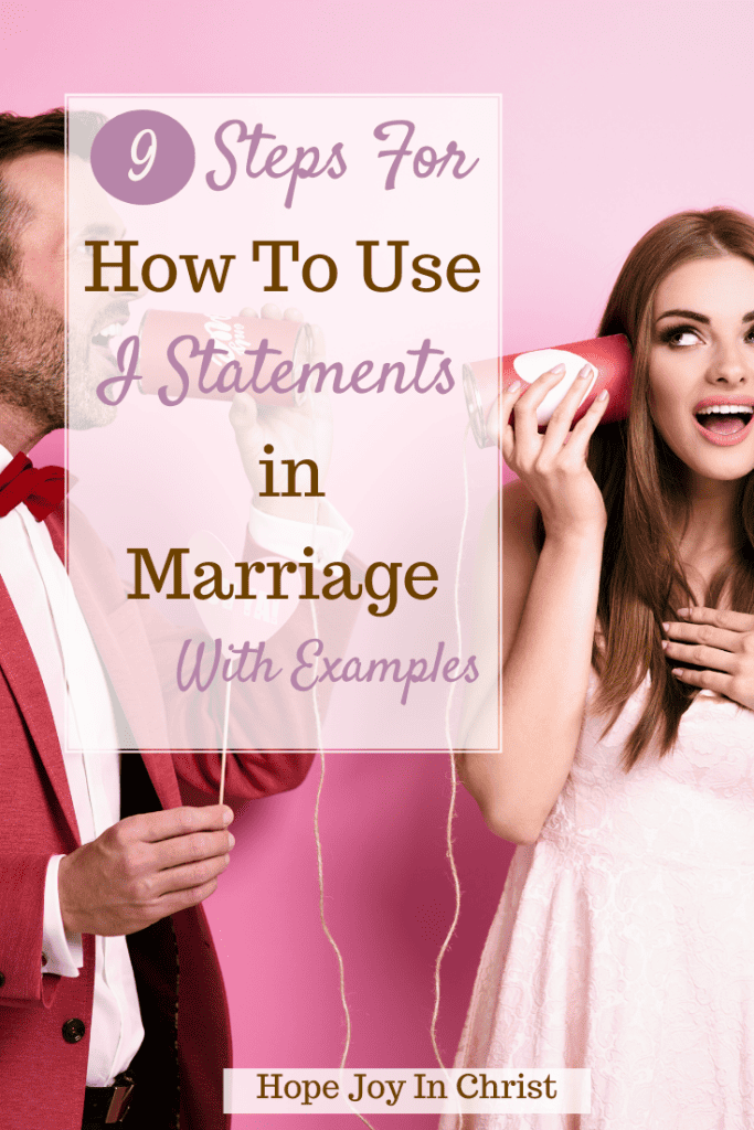 9 Steps How To Use I Statements in Marriage With Examples PinIt, how do you use I statements correctly? When should an I-statement be used? How to use I statements in conflict, How to use I statements worksheet, I statement examples, I feel statements, How to use I statements in communication, examples of I statements, I statement worksheet, I statement worksheet PDF, how to use i statements in relationships, How to use I statements effectively, #hopejoyinchrist