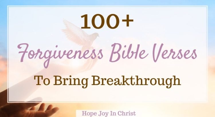 100+ Forgiveness Bible Verses To Bring Breakthrough, Struggling to forgive? These 100+ Bible verses on forgiveness offer healing, peace, and breakthrough through God's Word. Perfect for prayer or Bible study! #Forgiveness #BibleVerses #ChristianLiving #FaithOverFear #LetGoAndLetGod #SpiritualGrowth #HopeJoyInChrist #ForgiveAndHeal