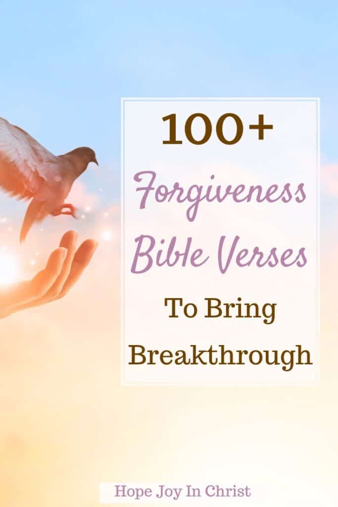100+ Forgiveness Bible Verses To Bring Breakthrough PinIt, Struggling to forgive? These 100+ Bible verses on forgiveness offer healing, peace, and breakthrough through God's Word. Perfect for prayer or Bible study! #Forgiveness #BibleVerses #ChristianLiving #FaithOverFear #LetGoAndLetGod #SpiritualGrowth #HopeJoyInChrist #ForgiveAndHeal