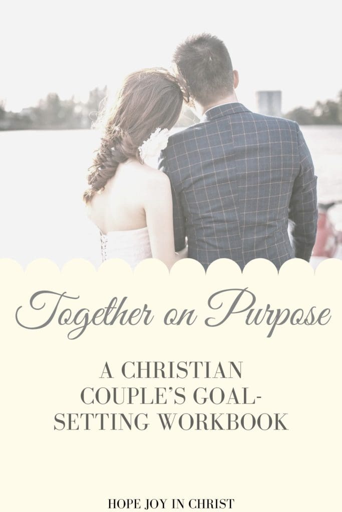 Together On Purpose: A Christian Couples Goal Setting Workbook PinIt, Feeling stuck having the same conversations in your marriage? This Christian couple’s goal-setting workbook helps you get on the same page—without nagging, arguing, or giving up. #ChristianMarriage #MarriageGoals #FaithFilledMarriage #CouplesWorkbook #MarriageHelp #BiblicalMarriage #Hopejoyinchrist